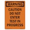 Signmission Safety Sign, OSHA WARNING, 14" Height, Caution Do Not Enter Test In Progress, Portrait OS-WS-D-1014-V-13015 - alternate 1